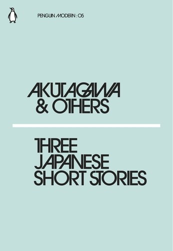 Ryunosuke Akutagawa, Kafu Nagai, Chiyo Uno. Three Japanese Short Stories | (Penguin, PenguinModern, мягк.)