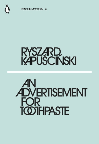 Kapuscinski R. An Advertisement for Toothpaste | (Penguin, PenguinModern, мягк.)
